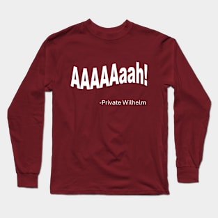 Wilhelm Scream Quote Long Sleeve T-Shirt